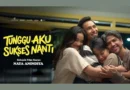 Lebaran Haru di Layar Lebar, Film ‘Tunggu Aku Sukses Nanti’ Urai Tekanan Sosial Keluarga – Detik Kini